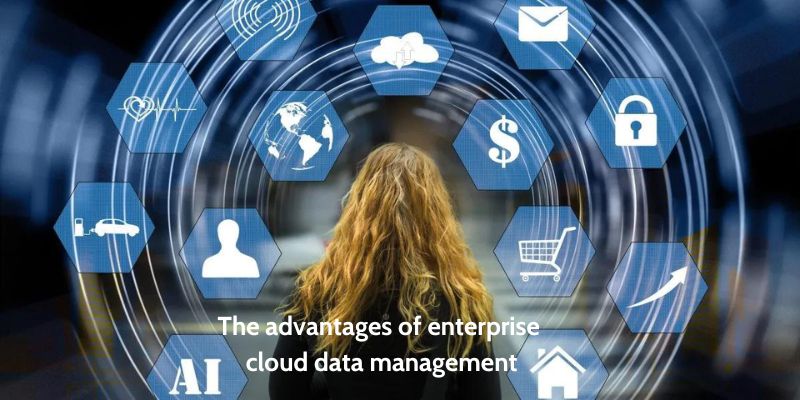 The advantages of enterprise cloud data management