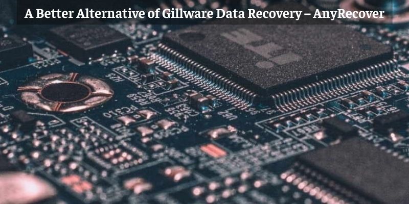 A Better Alternative of Gillware Data Recovery – AnyRecover