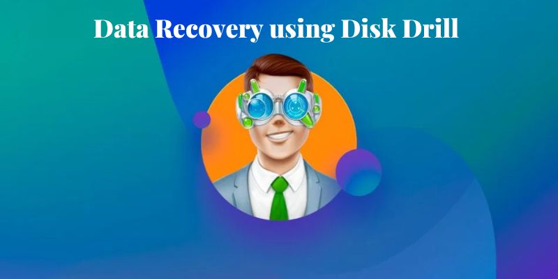 Data Recovery using Disk Drill (Windows & Mac) (hdd data recovery)