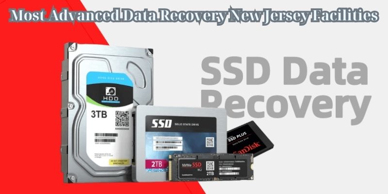 Most Advanced Data Recovery New Jersey Facilities