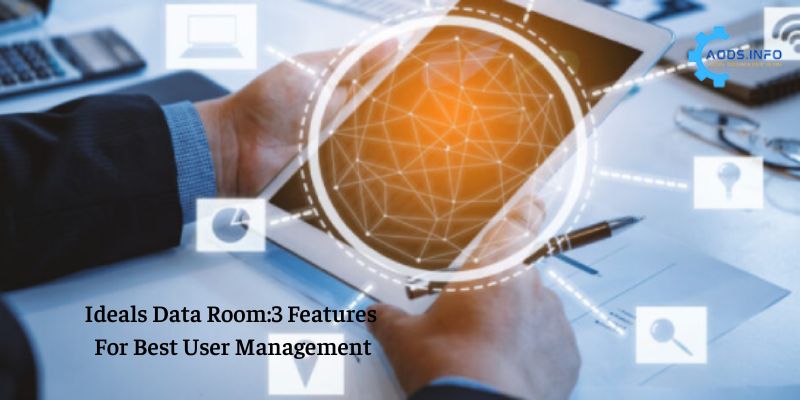 Ideals Data Room:3 Features For Best User Management